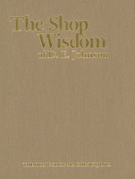 The Shop Wisdom of D. E. Johnson