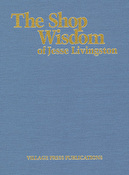 The Shop Wisdom of Jesse Livingston