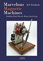 Marvelous Magnetic Machines