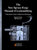 The New Spruce Forge Manual of Locksmithing