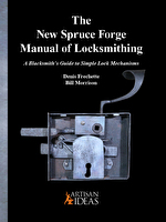 The New Spruce Forge Manual of Locksmithing