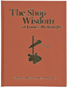 The Shop Wisdom of James McKnight